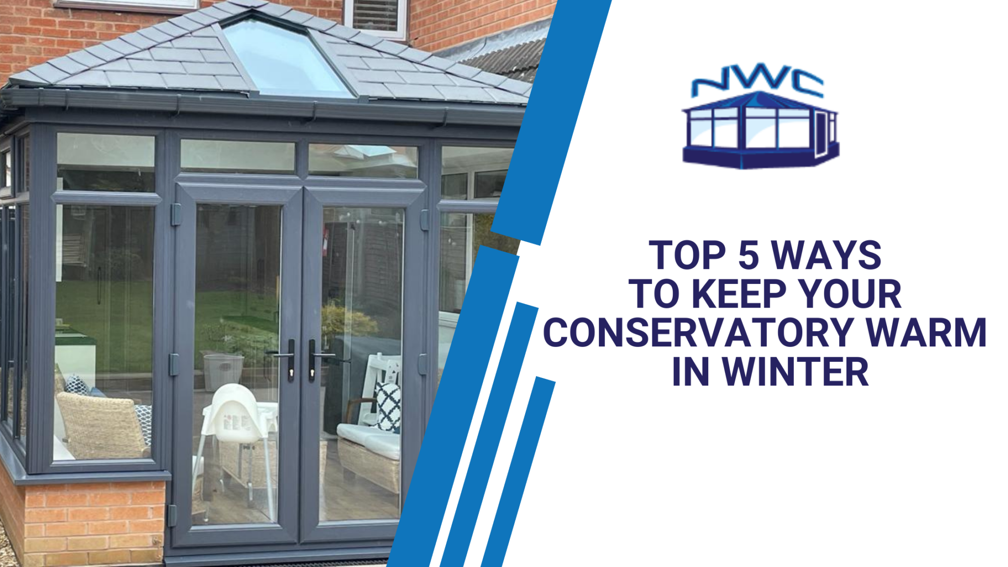 Top 5 Ways to Keep Your Conservatory Warm in Winter Narborough