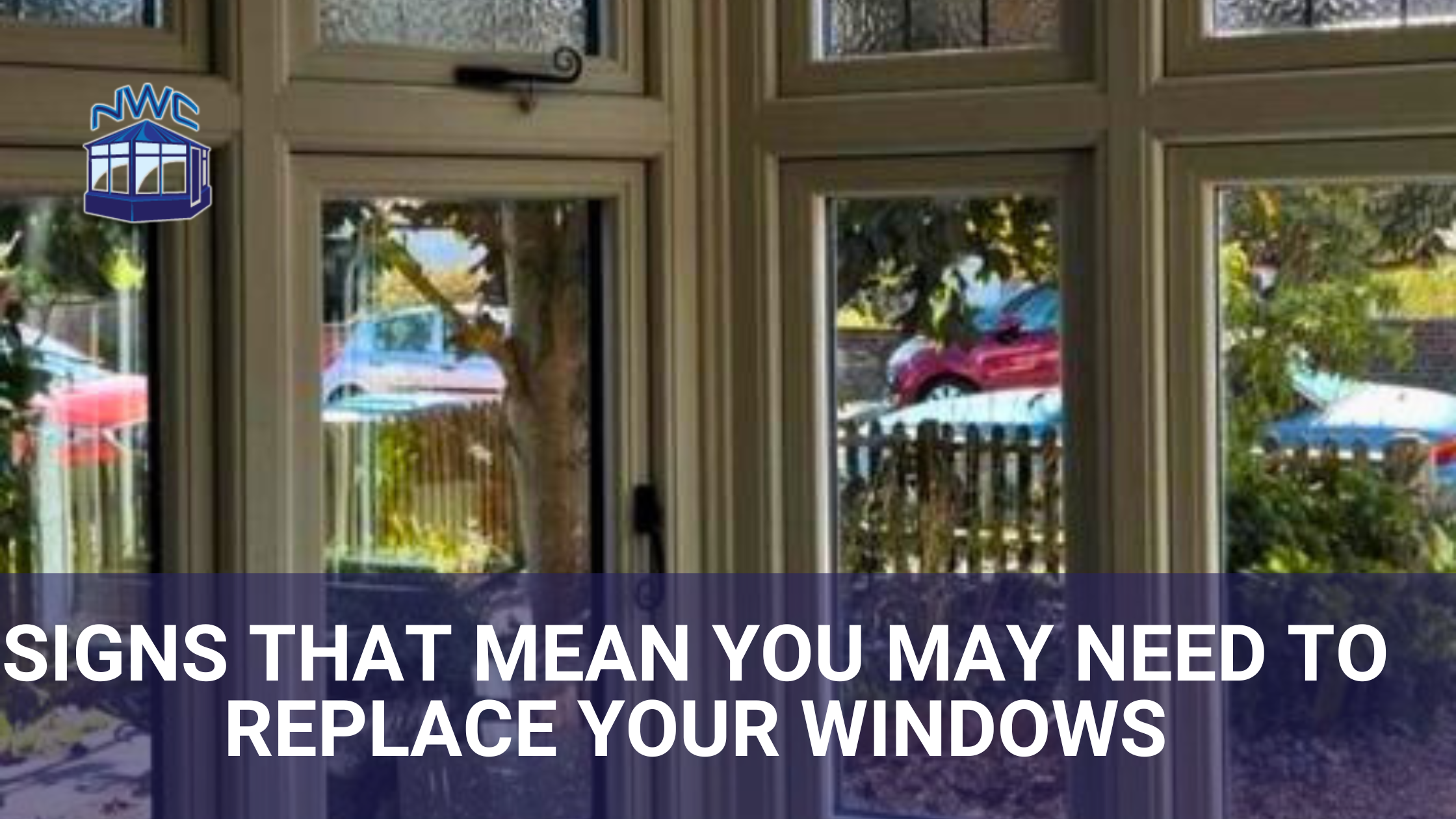 Signs you may need to replace your windows - blog