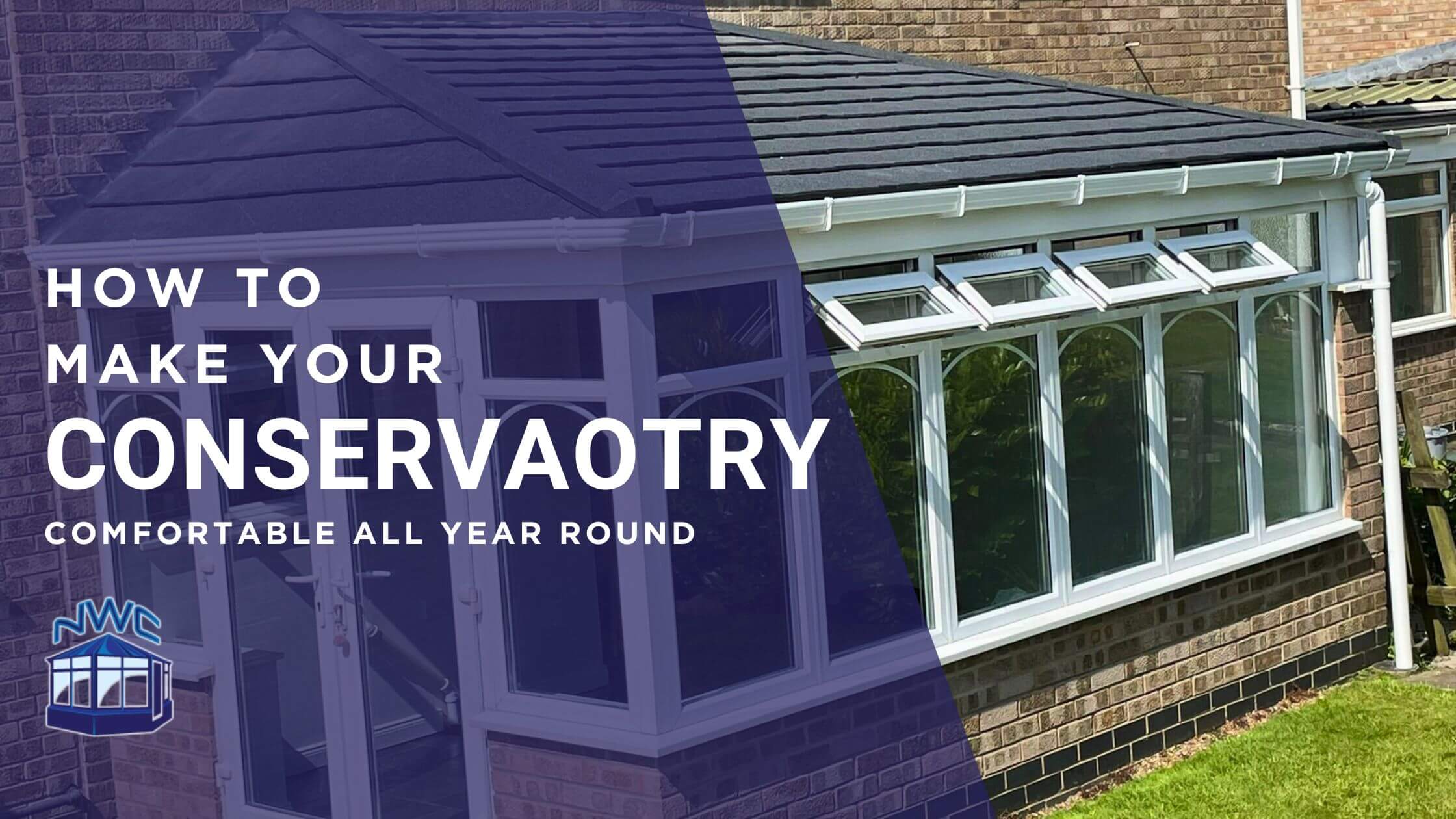 how to make your conservatory comfortable year round - blog