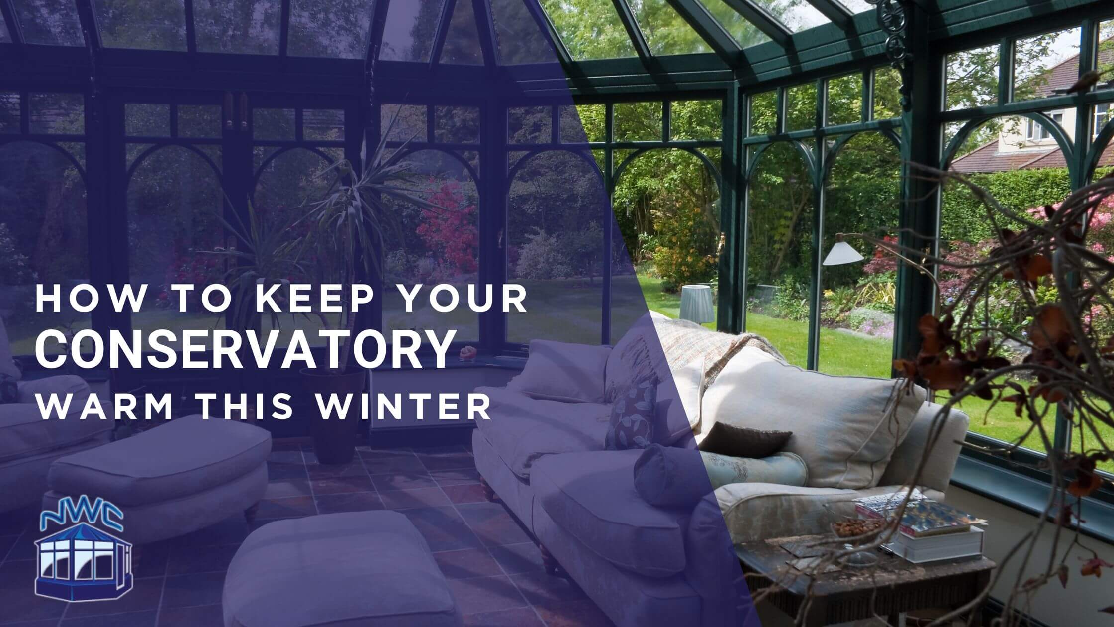 how to keep your conservatory warm this winter - blog