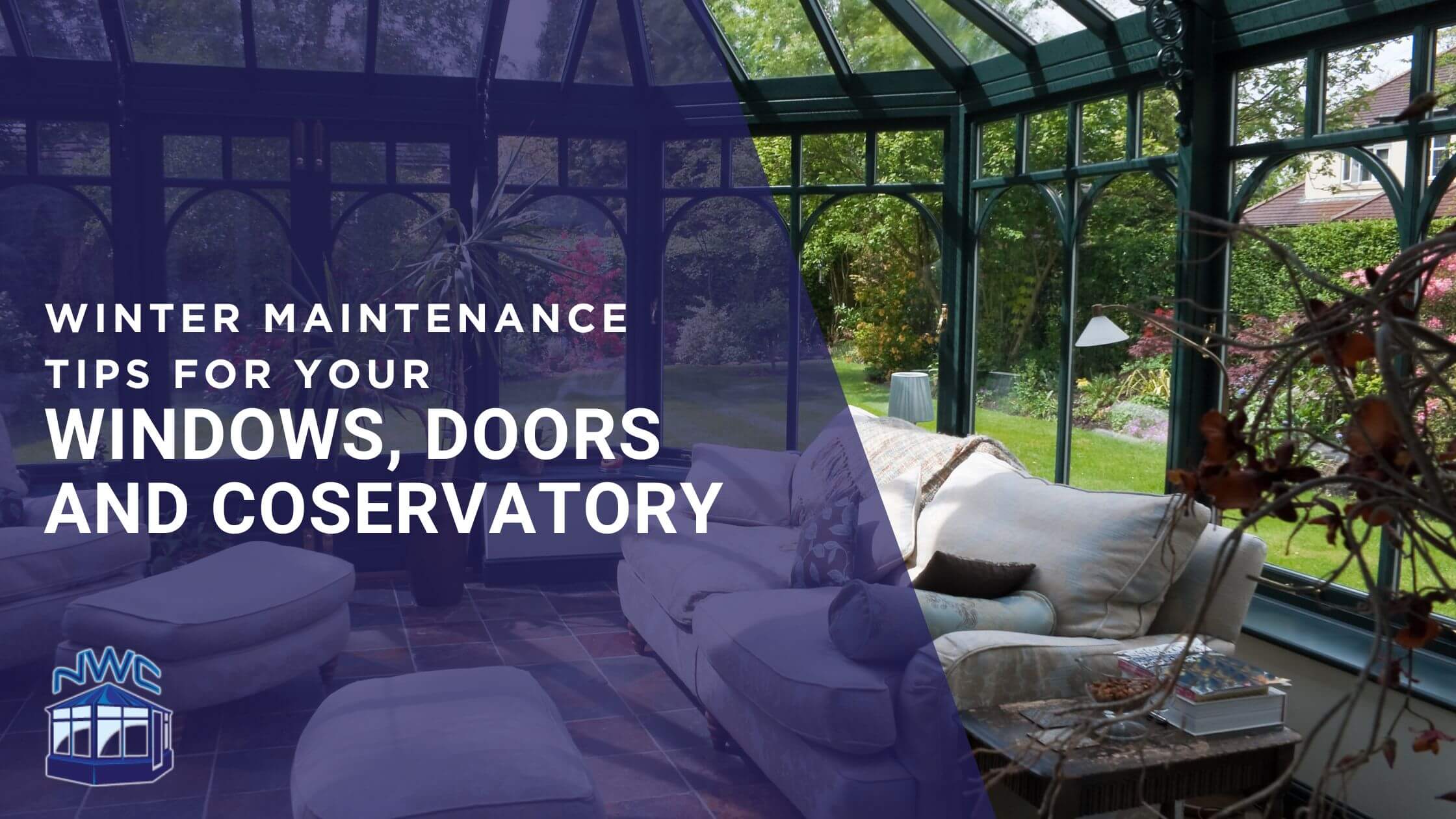 winter maintenance tips for your windows, doors and conservatory - blog