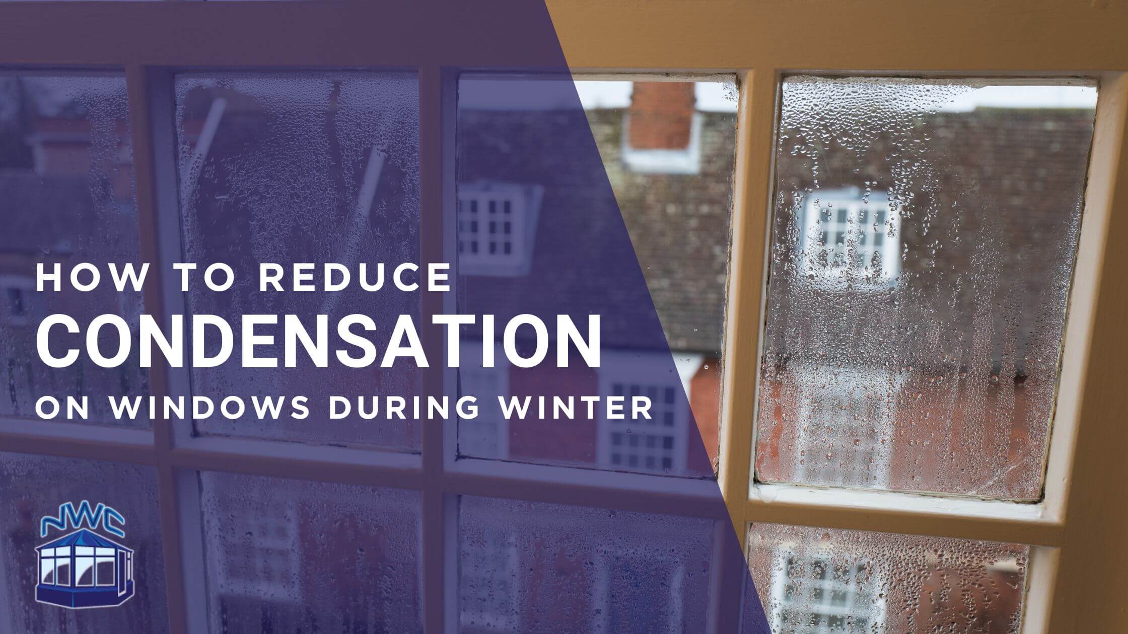 how to reduce condensation on your windows in winter - blog