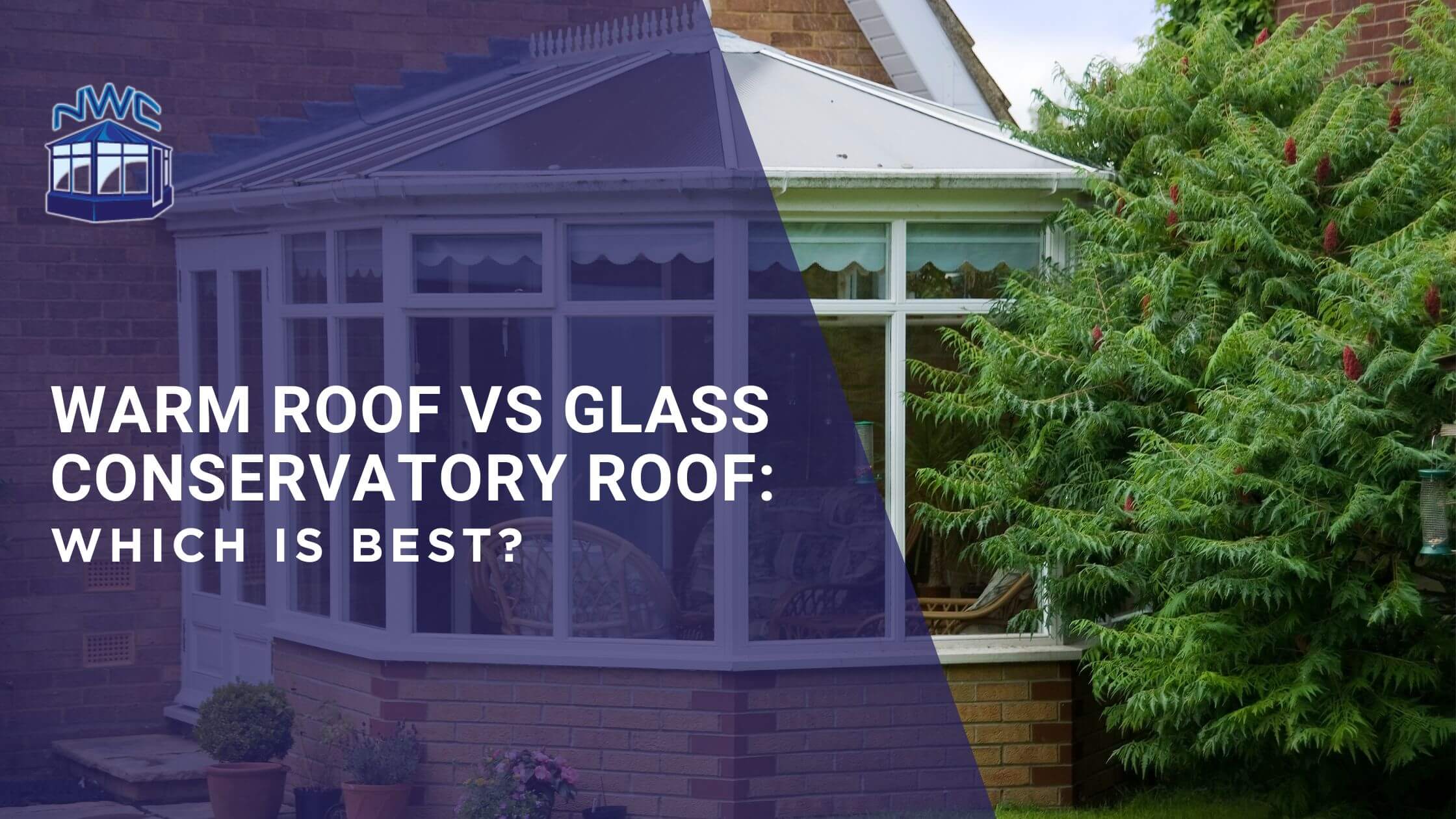 WARMroof vs Glass Conservatory - blog