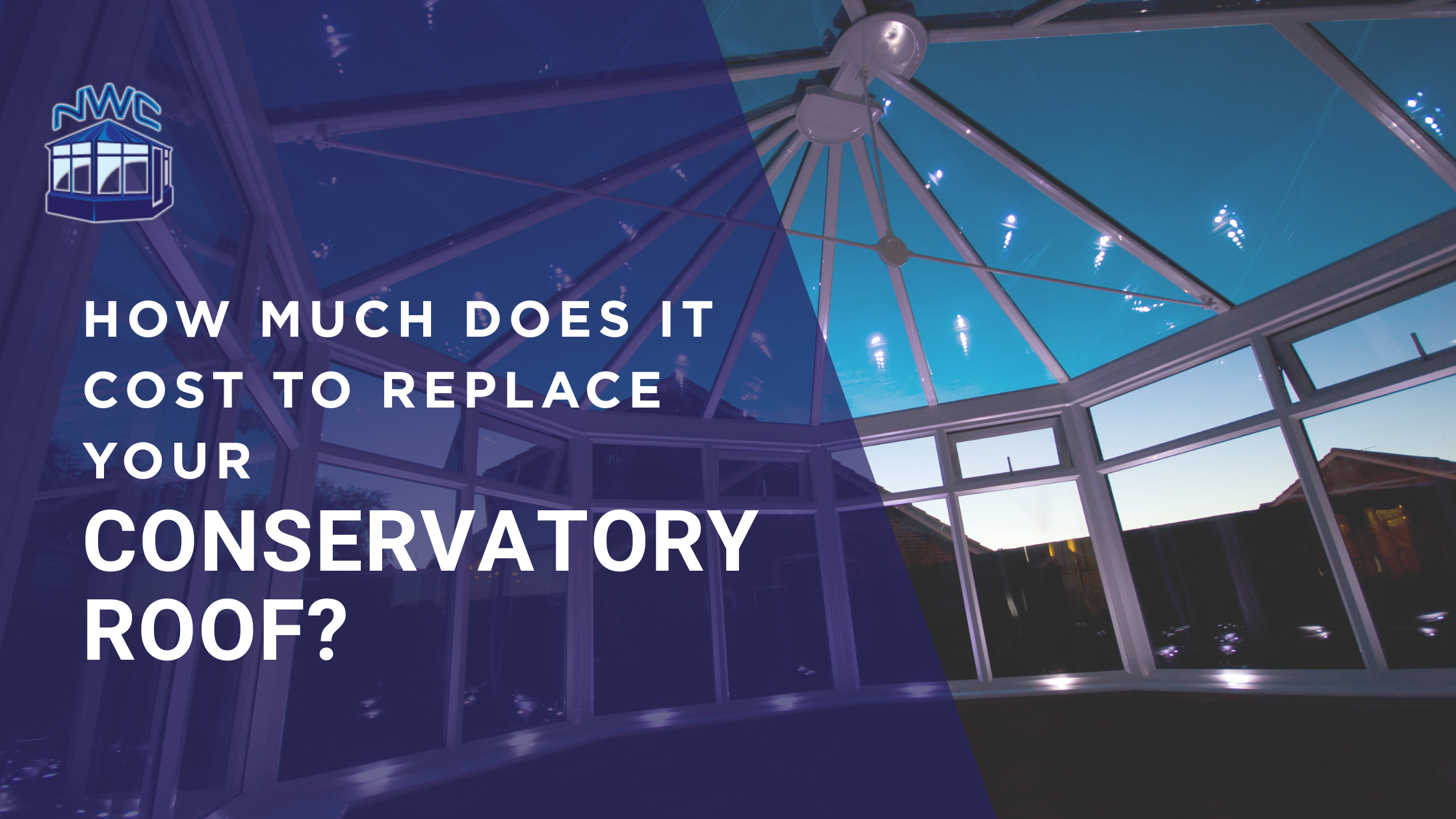 How Much Does It Cost To Replace Your Conservatory Roof?